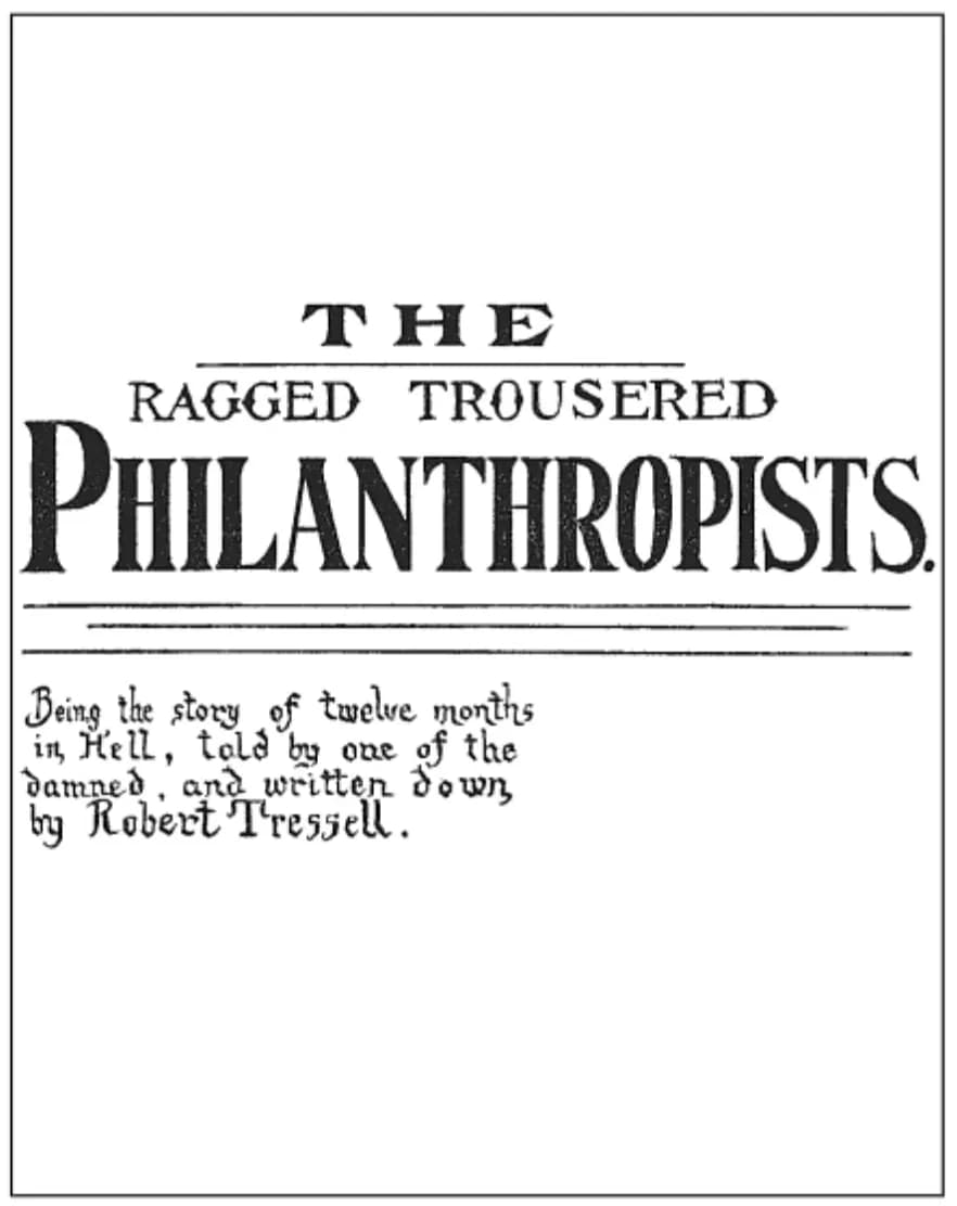 The title page of 'The Ragged Trousered Philanthropists' by Robert Tressell, featuring the title in large, bold, black letters on a white background, with smaller text below.