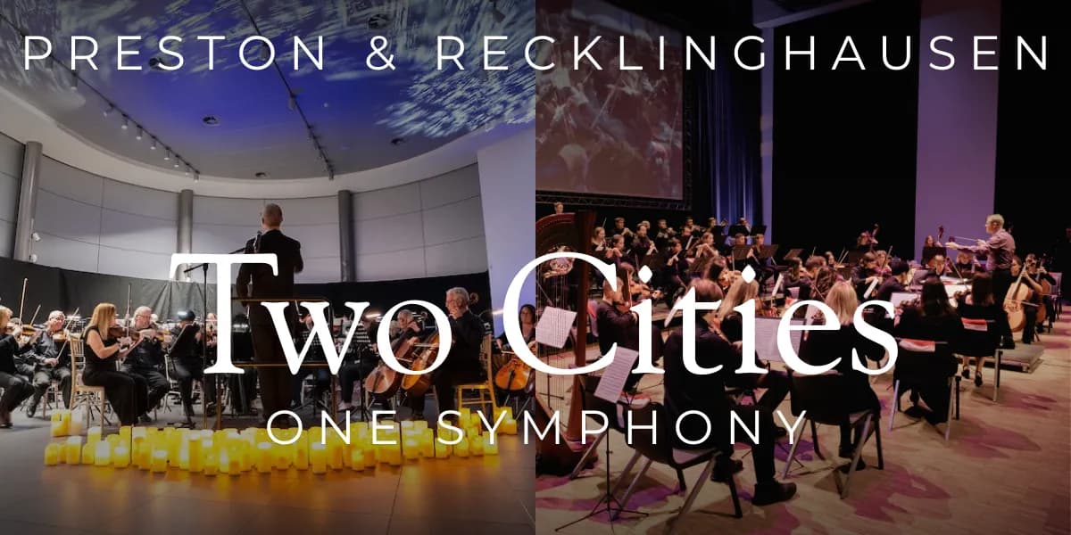 A split image showing an orchestra performing in two different venues, with text overlaying the image that reads, Preston & Recklinghausen, Two Cities, One Symphony.