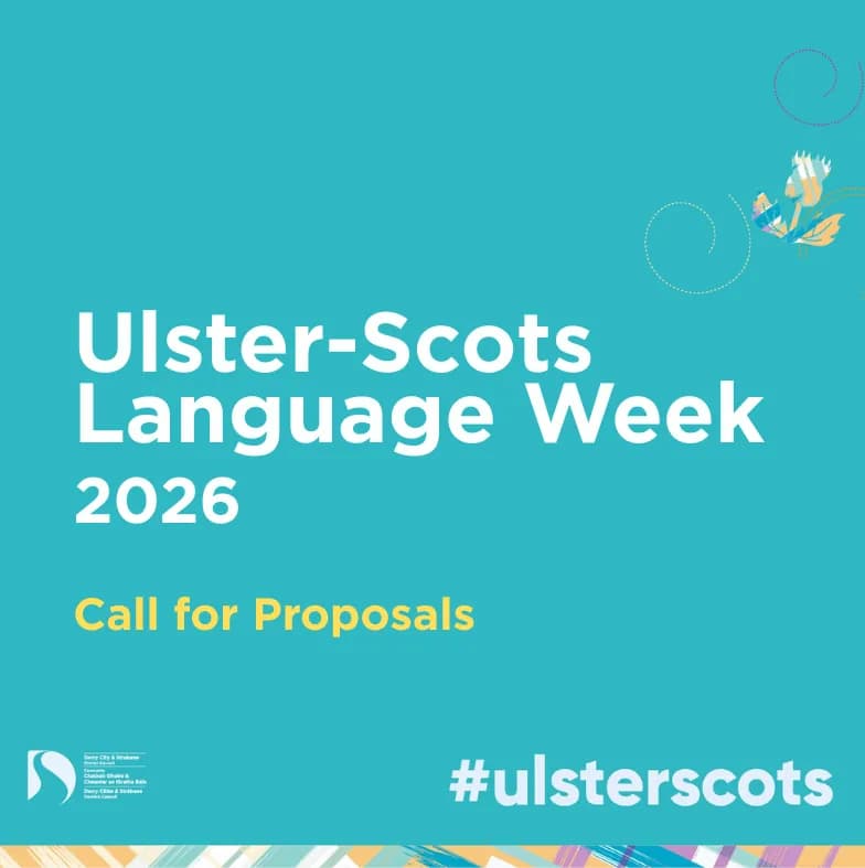 A turquoise poster announces "Ulster-Scots Language Week 2026: Call for Proposals" in white and yellow text, with decorative flourishes and a hashtag at the bottom.