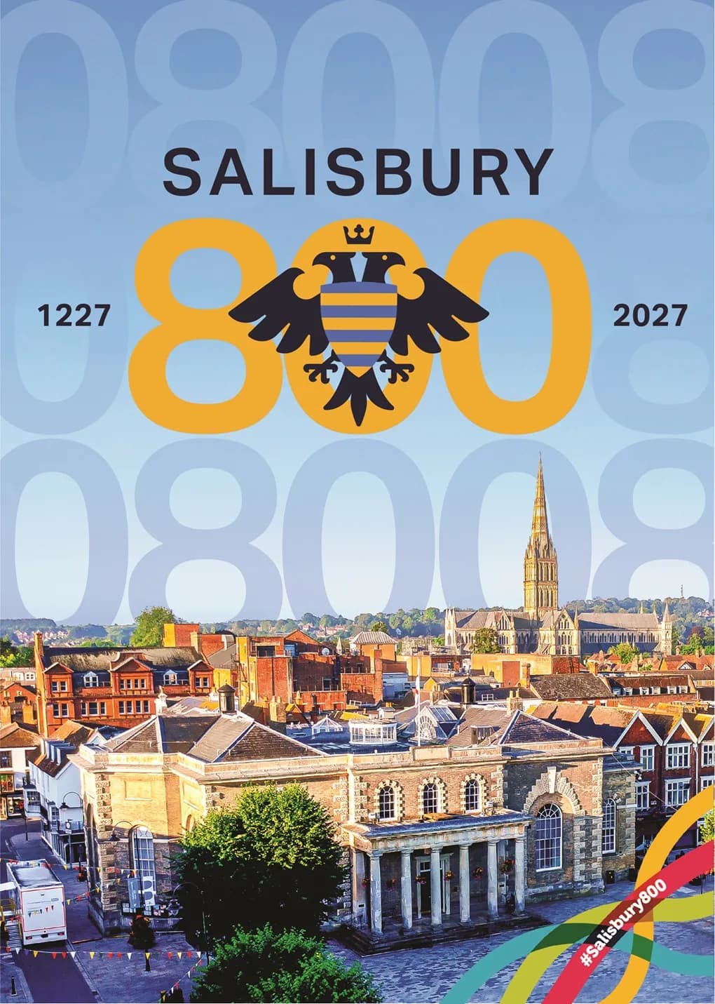 A poster celebrating 800 years of Salisbury, featuring the city's skyline with a cathedral spire and various buildings, overlaid with a large "800" and a crest, with the Salisbury text above and the years 1227 and 2027.