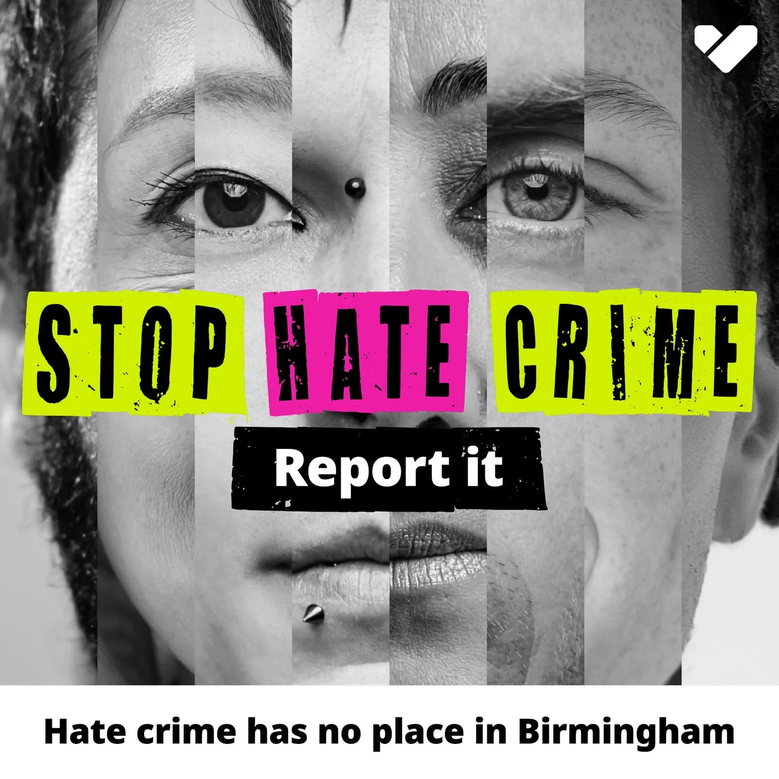 A black and white collage of different people's faces with the words 'STOP HATE CRIME Report it' in bright neon colors across the center.
