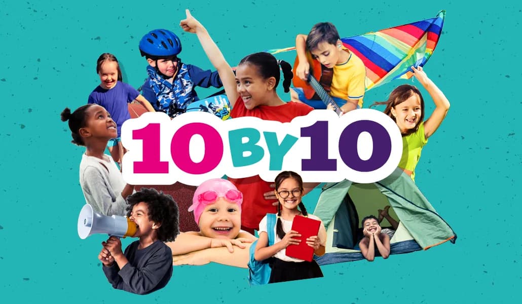 A collage of children engaged in various activities, including biking, playing guitar with a kite, playing in a tent, wearing a swimming cap, holding a megaphone, and reading a book, all surrounding the text '10BY10'.