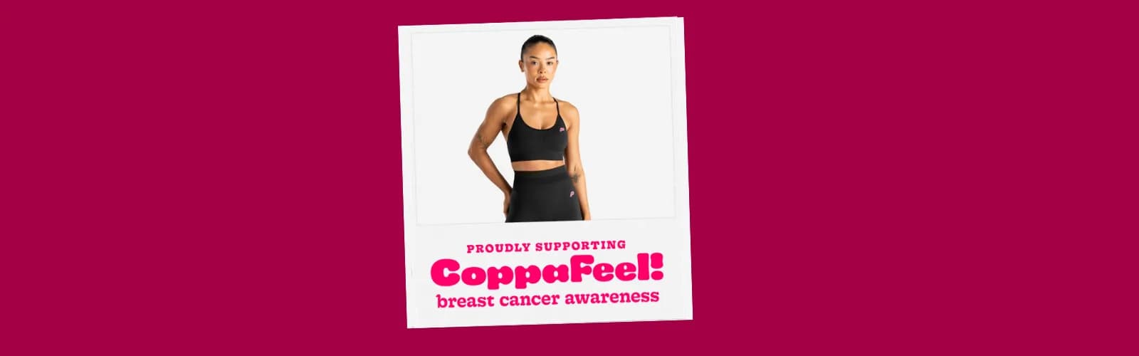 Woman in a black sports bra and leggings posing on a white background, with text below her reading "PROUDLY SUPPORTING CoppaFeel! breast cancer awareness."